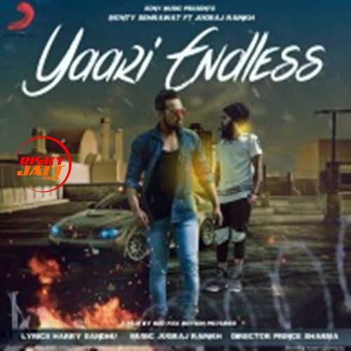 Yaari Endless Monty Sehrawat, Jay Bee mp3 song free download, Yaari Endless Monty Sehrawat, Jay Bee full album