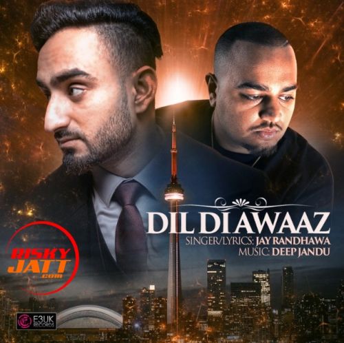 Dil Di Awaaz Deep Jandu mp3 song free download, Dil Di Awaaz Deep Jandu full album