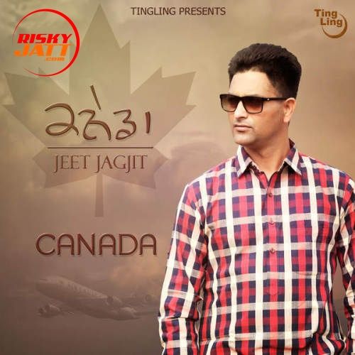 Canada Jeet Jagjit mp3 song free download, Canada Jeet Jagjit full album