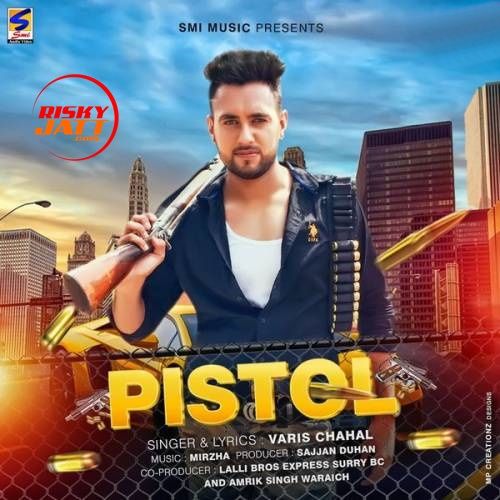 Pistol Varis Chahal mp3 song free download, Pistol Varis Chahal full album