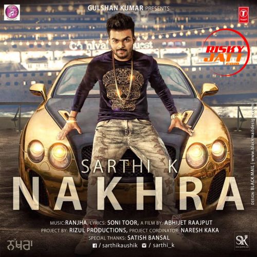 Nakhra Sarthi K mp3 song free download, Nakhra Sarthi K full album