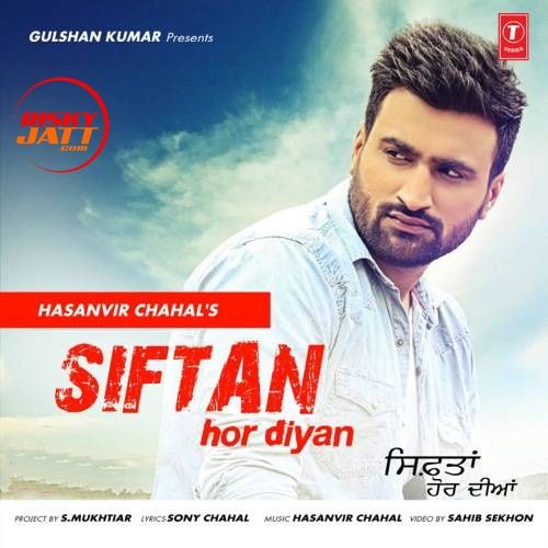 Siftan Hor Diyan Hasanvir Chahal mp3 song free download, Siftan Hor Diyan Hasanvir Chahal full album