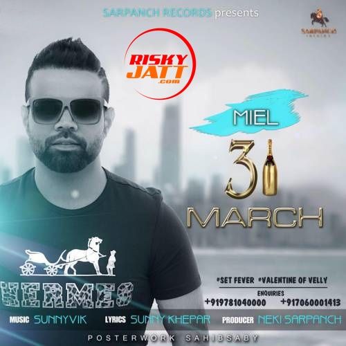 31 March Miel mp3 song free download, 31 March Miel full album