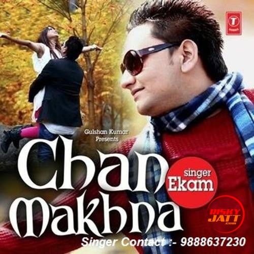 Chan Makhna Ekam mp3 song free download, Chan Makhna Ekam full album