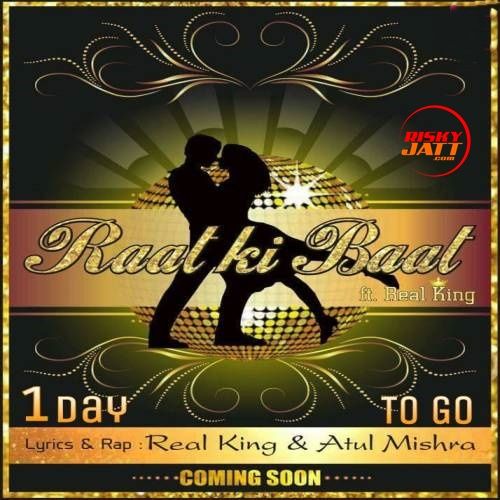 Raat Ki Baat Real King mp3 song free download, Raat Ki Baat Real King full album