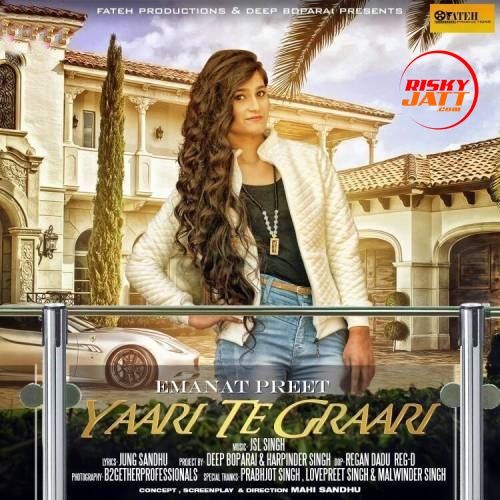 Yaari Te Graari Emanat Preet mp3 song free download, Yaari Te Graari Emanat Preet full album