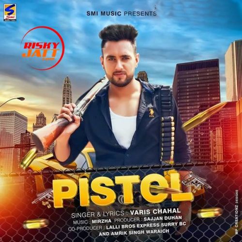 Pistol Varis Chahal mp3 song free download, Pistol Varis Chahal full album