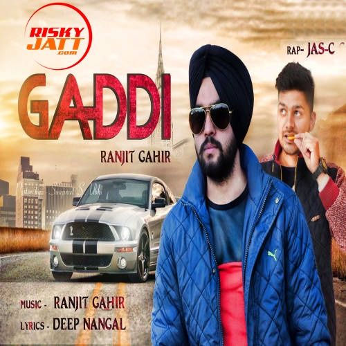 Gaddi Ranjit Gahir, Jas-c mp3 song free download, Gaddi Ranjit Gahir, Jas-c full album