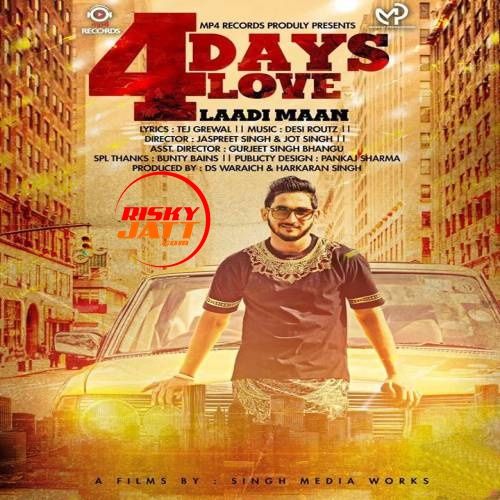 4 Days Love Laadi Maan mp3 song free download, 4 Days Love Laadi Maan full album