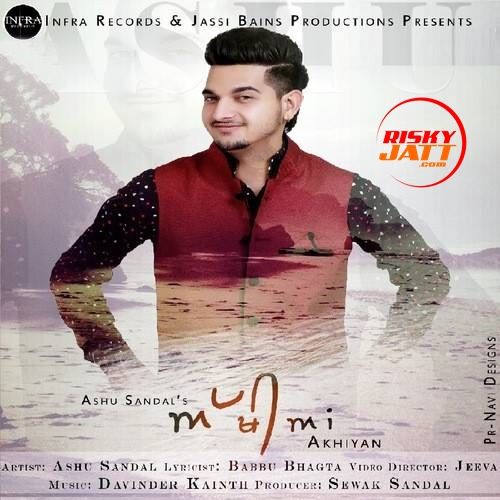 Akhiyan Ashu Sandal mp3 song free download, Akhiyan Ashu Sandal full album