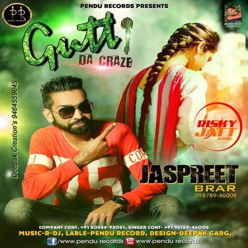 Gutt Da Craze Jaspreet Brar mp3 song free download, Gutt Da Craze Jaspreet Brar full album