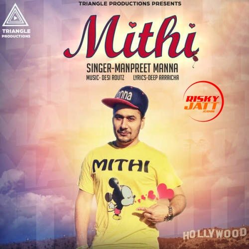 Mithi Manpreet Manna mp3 song free download, Mithi Manpreet Manna full album