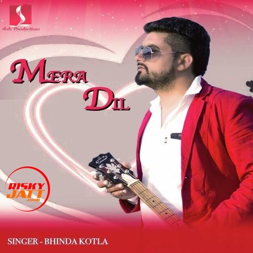 Mera Dil Bhinda Kotla mp3 song free download, Mera Dil Bhinda Kotla full album