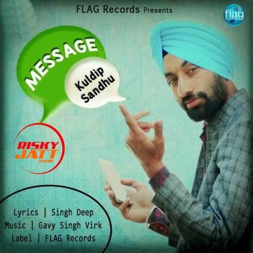 Message Kuldip Sandhu mp3 song free download, Message Kuldip Sandhu full album