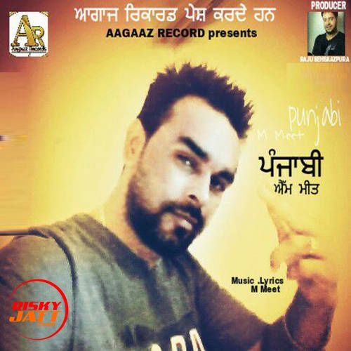 Punjabi M Meet mp3 song free download, Punjabi M Meet full album