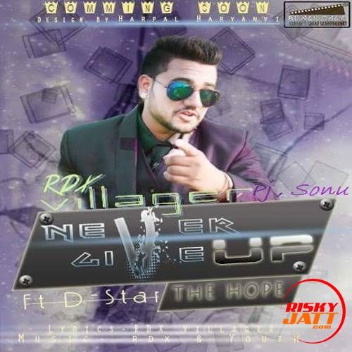 Never Give Up - the hope RDX Villager, PJ Pardhaan mp3 song free download, Never Give Up - the hope RDX Villager, PJ Pardhaan full album