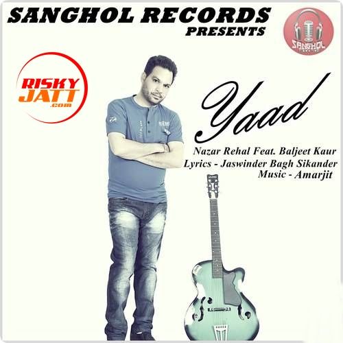 Yaad Nazar Rehal, Baljit Kaur mp3 song free download, Yaad Nazar Rehal, Baljit Kaur full album