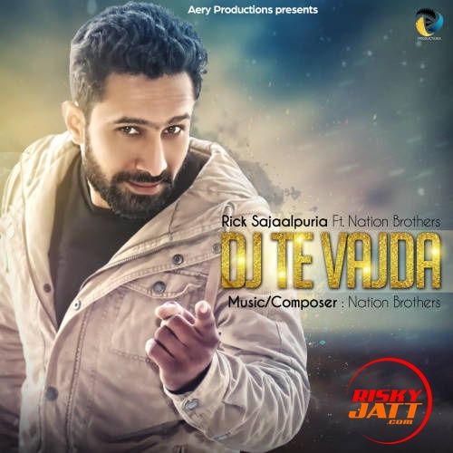 Dj Te Vajda Rick Sajaalpuria, Nation Brothers mp3 song free download, Dj Te Vajda Rick Sajaalpuria, Nation Brothers full album