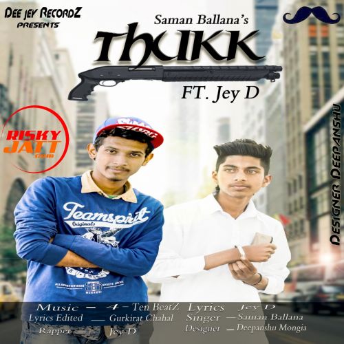 Thukk Saman Ballana, Jey D mp3 song free download, Thukk Saman Ballana, Jey D full album