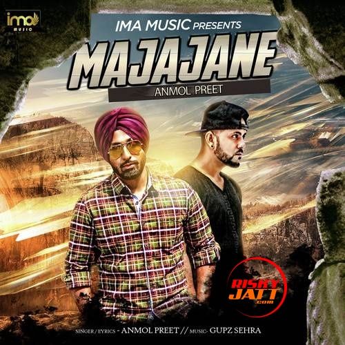 Majajane Anmol Preet mp3 song free download, Majajane Anmol Preet full album