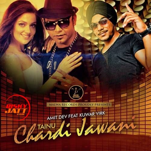 Chardi Jawani Amit Dev, Kuwar Virk mp3 song free download, Chardi Jawani Amit Dev, Kuwar Virk full album