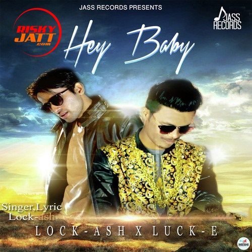 Hey Baby Lock Ash mp3 song free download, Hey Baby Lock Ash full album