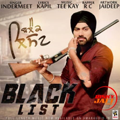 Black List Indermeet mp3 song free download, Black List Indermeet full album