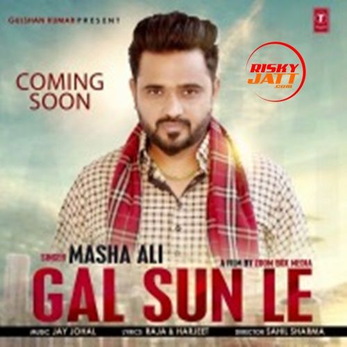 Gal Sun Le Masha Ali mp3 song free download, Gal Sun Le Masha Ali full album