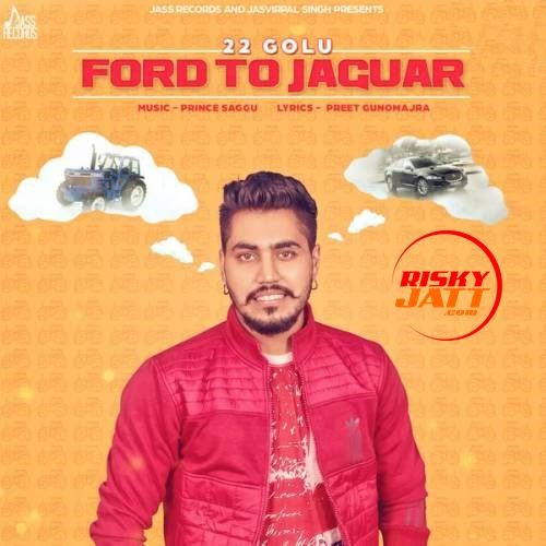 Ford to Jaguar 22 Golu mp3 song free download, Ford to Jaguar 22 Golu full album