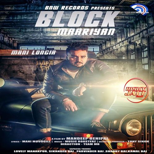 Block Mariyaan Manni Longia mp3 song free download, Block Mariyaan Manni Longia full album