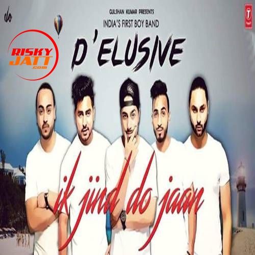 Ik Jind Do Jaan Delusive mp3 song free download, Ik Jind Do Jaan Delusive full album