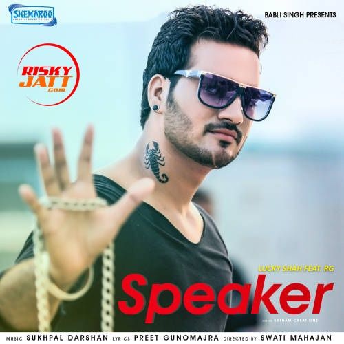 Speaker Lucky Shah mp3 song free download, Speaker Lucky Shah full album