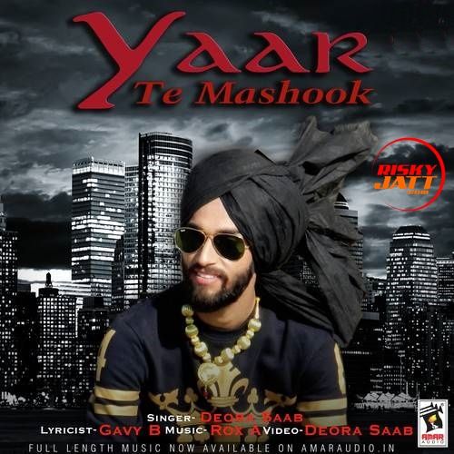 Yaar Te Mashook Deora Saab mp3 song free download, Yaar Te Mashook Deora Saab full album