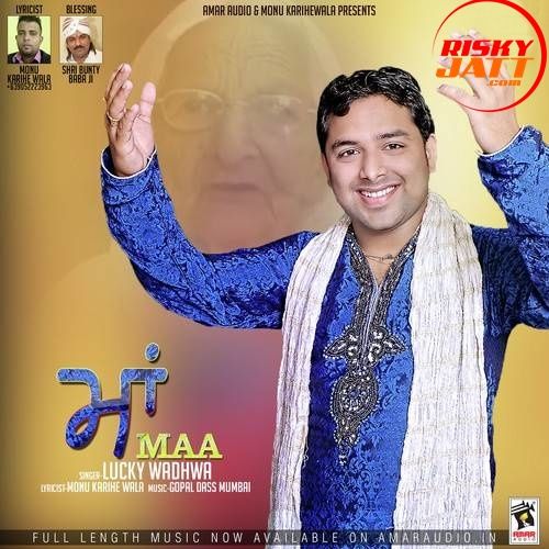 Maa Lucky Wadhwa mp3 song free download, Maa Lucky Wadhwa full album