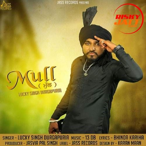 Mull Lucky Singh Durgapuria mp3 song free download, Mull Lucky Singh Durgapuria full album