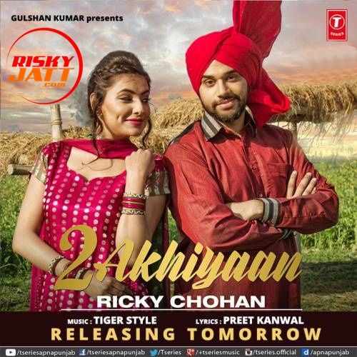 2 Akhiyaan Ricky Chohan mp3 song free download, 2 Akhiyaan Ricky Chohan full album