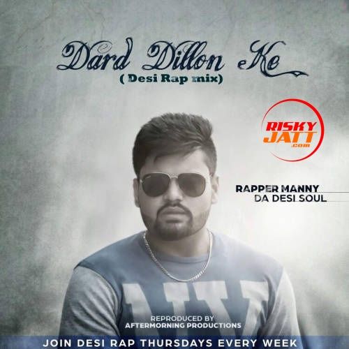 Dard Dillon Ke Rapper Manny mp3 song free download, Dard Dillon Ke Rapper Manny full album