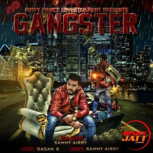 Gangster Sammy Airry mp3 song free download, Gangster Sammy Airry full album