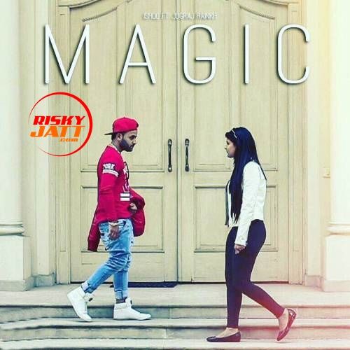 Magic Ishqq, Jugraj Rainkh mp3 song free download, Magic Ishqq, Jugraj Rainkh full album