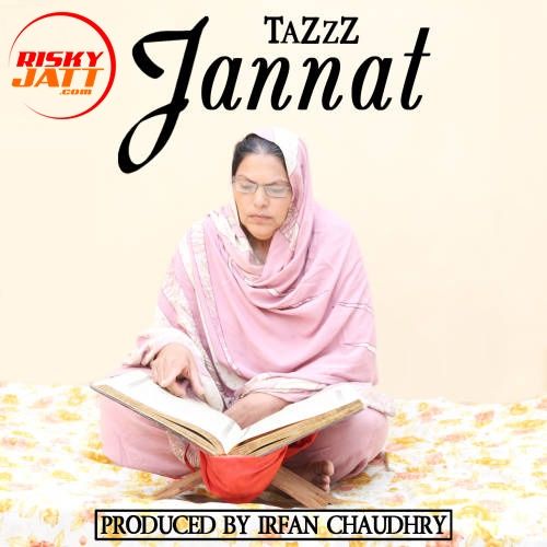 Jannat Tazzz mp3 song free download, Jannat Tazzz full album