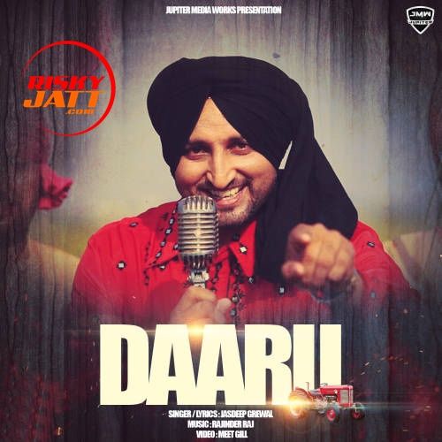 Daaru Jasdeep Grewal mp3 song free download, Daaru Jasdeep Grewal full album