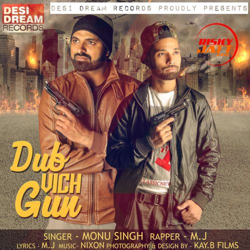 Dub Vich Gun Monu Singh, M.J mp3 song free download, Dub Vich Gun Monu Singh, M.J full album