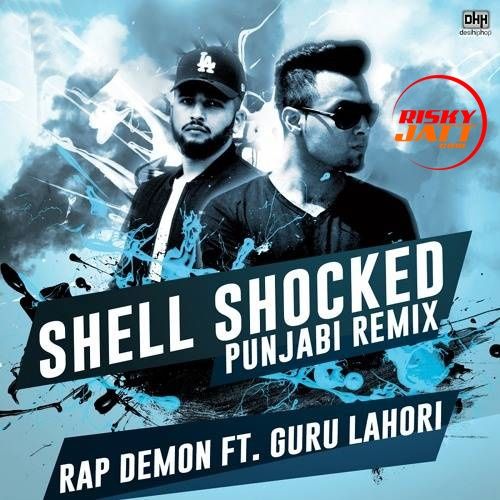 Shell Shocked Rap Demon, Guru Lahori mp3 song free download, Shell Shocked Rap Demon, Guru Lahori full album