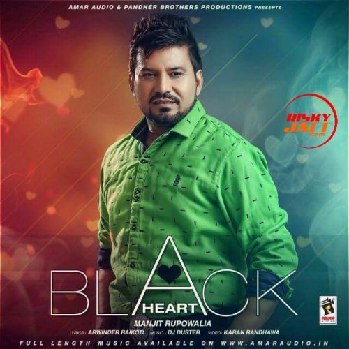 Black Heart Manjit Rupowalia mp3 song free download, Black Heart Manjit Rupowalia full album