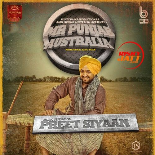 Mr Punjab Australia Preet Siyaan mp3 song free download, Mr Punjab Australia Preet Siyaan full album