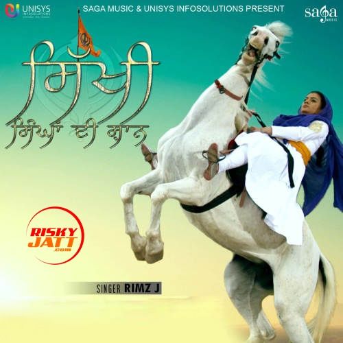 Sikhi Singhan Di Shaan Rimz J mp3 song free download, Sikhi Singhan Di Shaan Rimz J full album