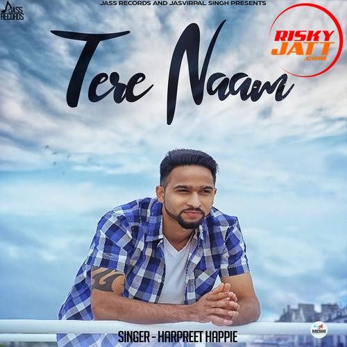 Tere Naam Harpreet Happie mp3 song free download, Tere Naam Harpreet Happie full album