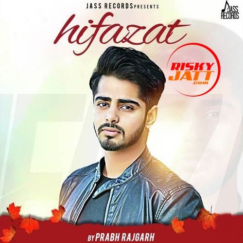 Hifazat Prabh Rajgarh mp3 song free download, Hifazat Prabh Rajgarh full album