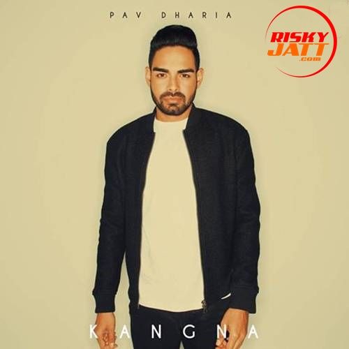 Kangna Pav Dharia mp3 song free download, Kangna Pav Dharia full album