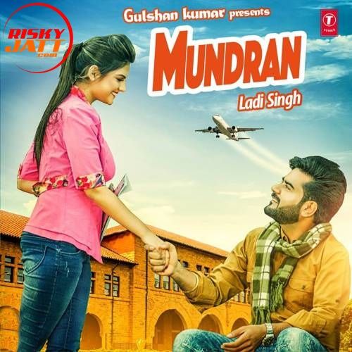 Mundran Laddi Singh mp3 song free download, Mundran Laddi Singh full album